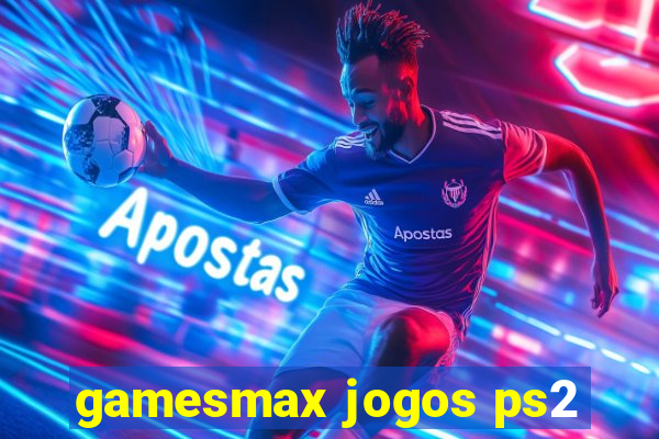 gamesmax jogos ps2